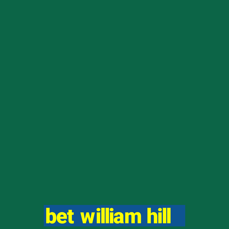 bet william hill